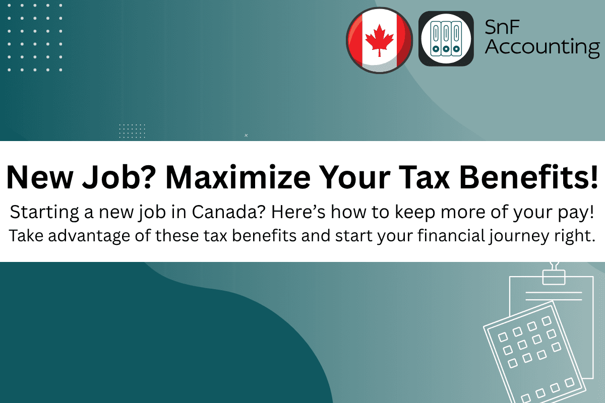💼 Just Started a New Job in Canada? Don’t Miss Out on These Tax Benefits! 🇨🇦💰