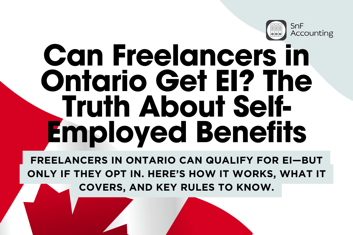 Can Freelancers in Ontario Get EI? The Truth About Self-Employed Benefits