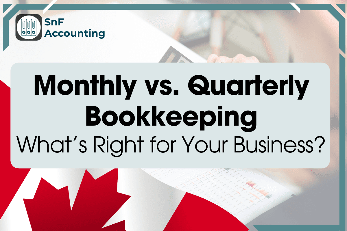 Monthly vs. Quarterly Bookkeeping: Which One Is Right for You?