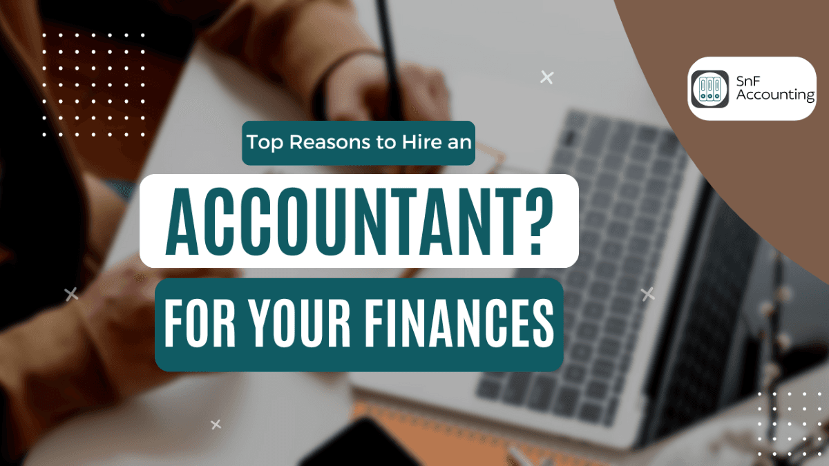 Why You Need an Accountant: 5 Reasons It’s a Smart Move